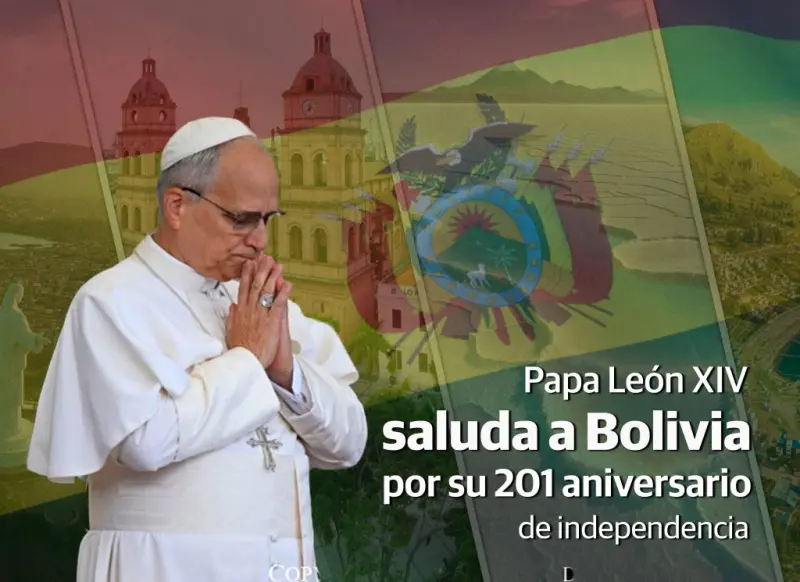 El Papa León XIV expresa cercanía y bendición a Bolivia en su Fiesta Nacional